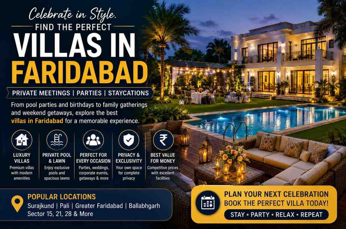 How to Choose the Perfect Villa in Faridabad for Parties, Stays and Private Celebrations